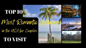 Top 10 Most Romantic Getaways in the USA for Couples