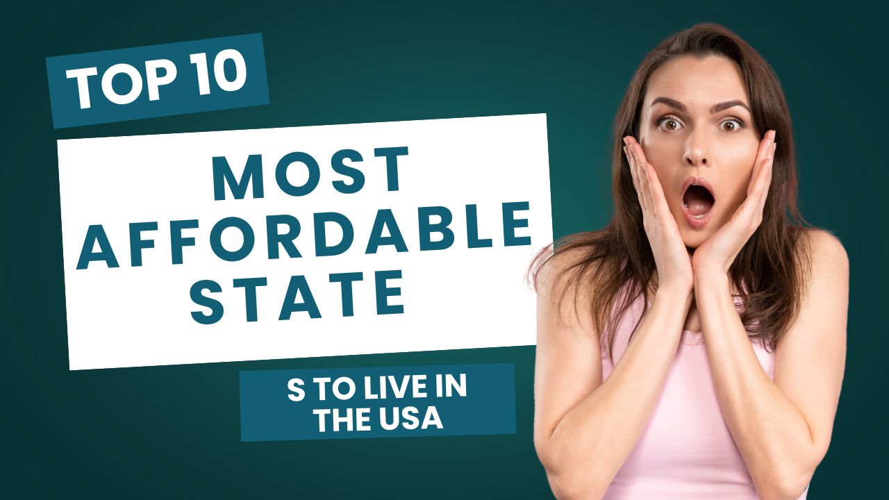 Top 10 Most Affordable States to Live in the USA (2025 Guide)