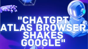 🚀 ChatGPT Atlas Browser Shakes Google: $100 Billion Market Value Drop in Just 15 Minutes: